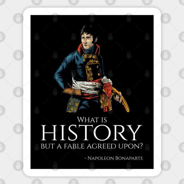 French Emperor Napoleon Bonaparte Quote On History Magnet by Styr Designs